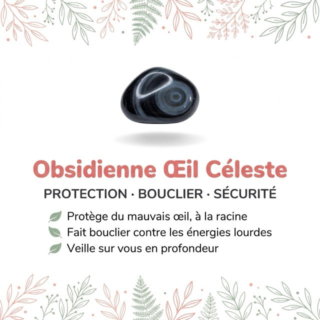 Vertus de la pierre : Obsidienne Oeil Celeste
